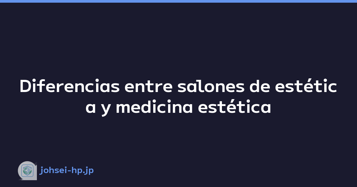 Diferencias entre salones de estética y medicina estética