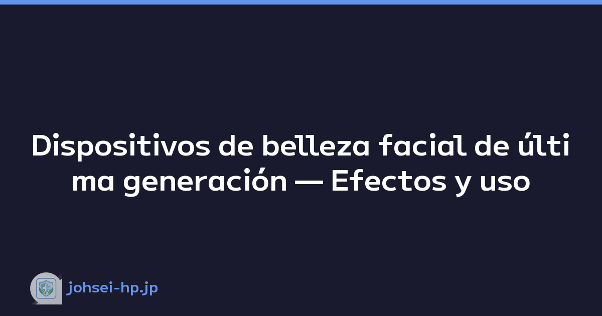 Dispositivos de belleza facial de última generación — Efectos y uso