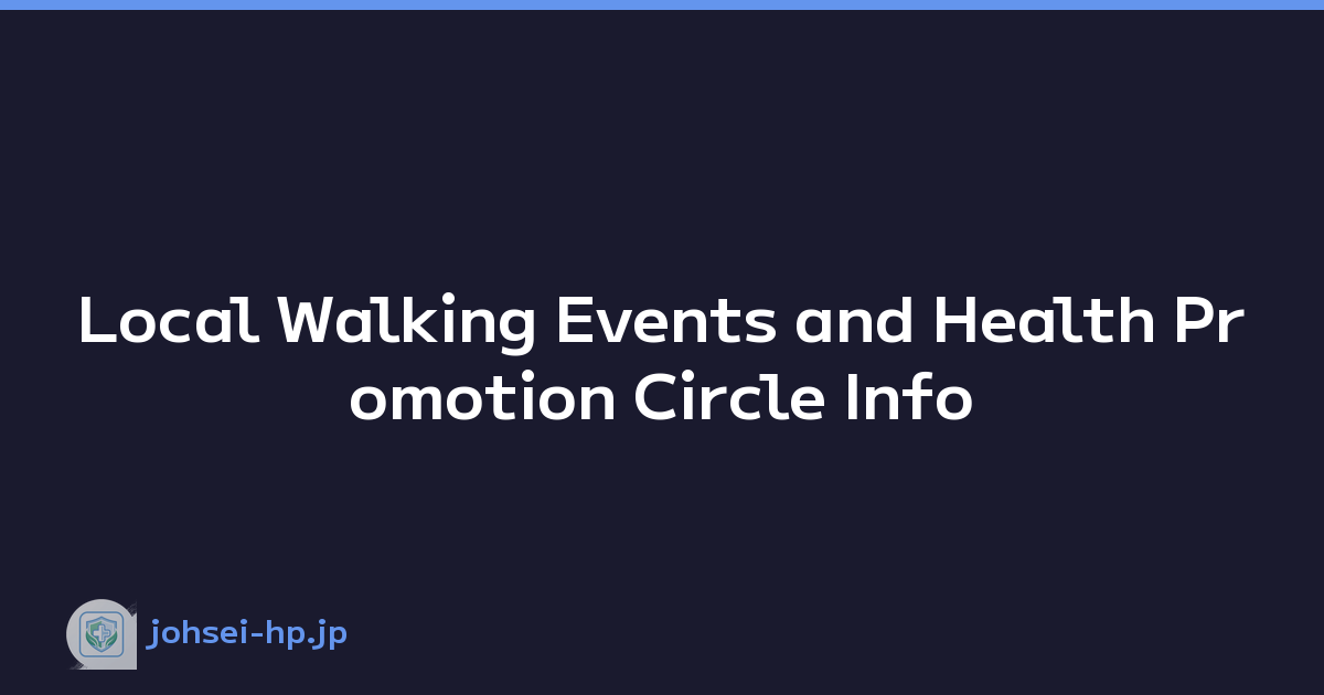 Local Walking Events and Health Promotion Circle Info