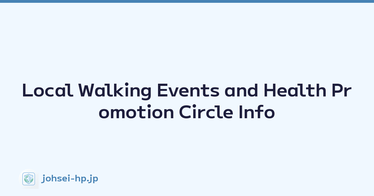 Local Walking Events and Health Promotion Circle Info